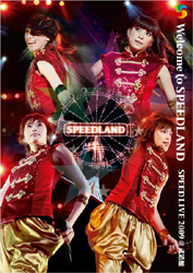 Welcome to SPEEDLAND SPEED LIVE 2009@武道館